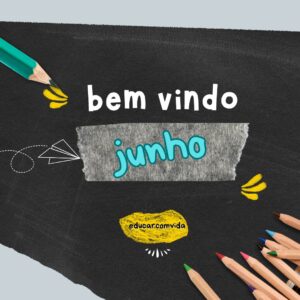 Junho: com os dois pés nas férias…